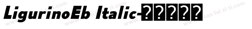 LigurinoEb Italic字体转换